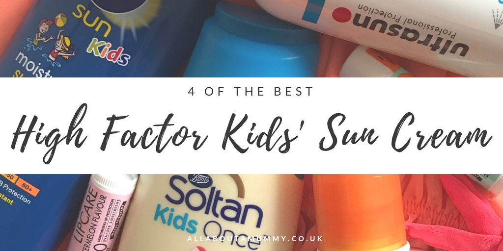 4 of the best high factor sun creams title with picture of sun creams behind