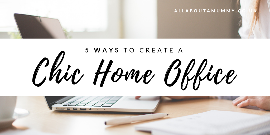 5 ways to creat a chic home office blog post title with office in background