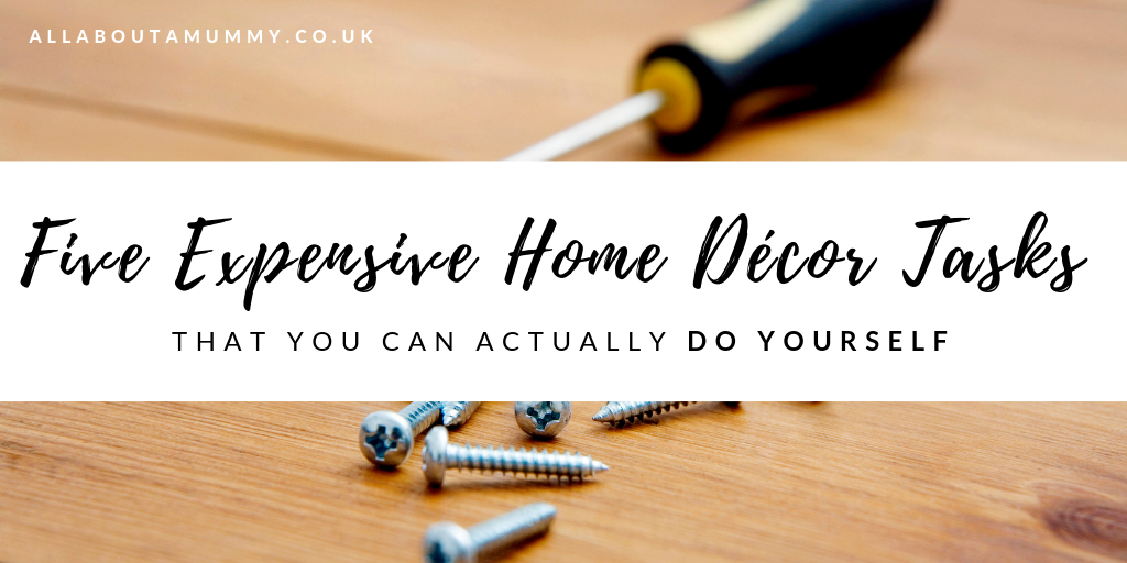 5 expensive home decor tasks that you can actually do yourself blog post title with image of screwdriver behind