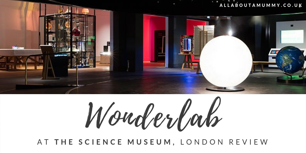 Picture of Wonderlab at the Science Museum with blog post title overlay 
