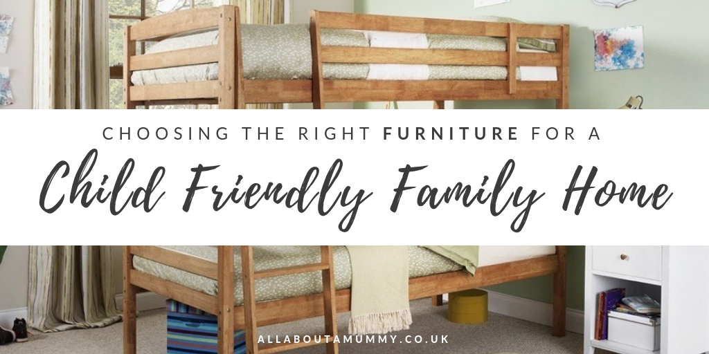Picture of bunk beds with 'Choosing the righr furniture for a child friendly home' blog post title across
