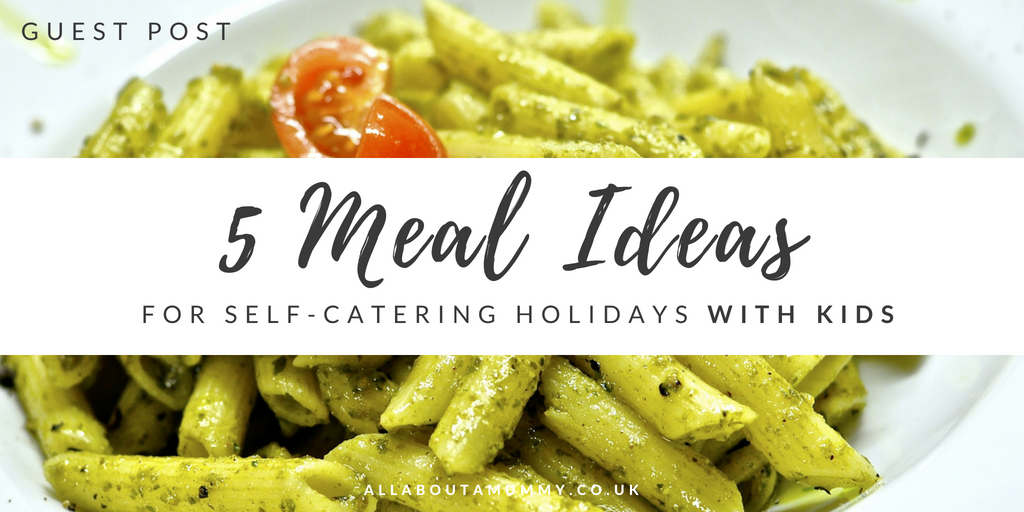 Picture of pesto pasta with blog post title '5 meal ideas for self catering holidays with kids